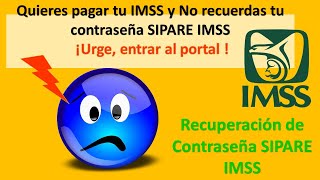 RECUPERACIÓN DE CONTRASEÑA SIPARE IMSS [upl. by Cacilie]