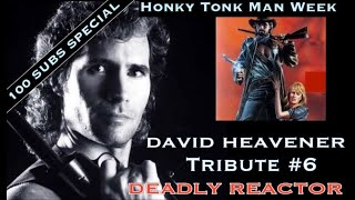 David Heavener Tribute Week  Deadly Reactor  Special 6  Honky Tonk Man  Forgotten Action Heroes [upl. by Weinreb]