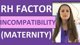 Rh Incompatibility in Pregnancy Nursing NCLEX Management  Rhogam Shot Maternity Review [upl. by Hasan]