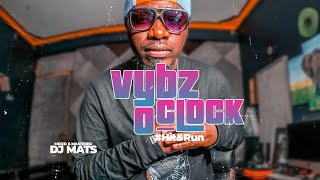 Vybz Oclock HitampRun With Dj Mats [upl. by Aedrahs920]