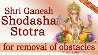 Rare Vedic Chants  Shri Ganesh Shodasha Namavali Stotra  108 Times Chanting [upl. by Des]