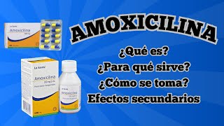 💊😱 Amoxicilina  ¿Qué es ¿Para qué sirve Efectos secundarios y más✅ [upl. by Kosiur]