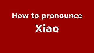 How to Pronounce Xiao  PronounceNamescom [upl. by Delora83]