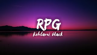 Kehlani  RPG Lyrics Ft 6Lack [upl. by Assila]