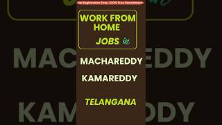 Work from Home Jobs in Machareddy Kamareddy Telangana [upl. by Nrol345]