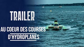 TRAILER AU COEUR DES COURSES DHYDROPLANES [upl. by Atinob]