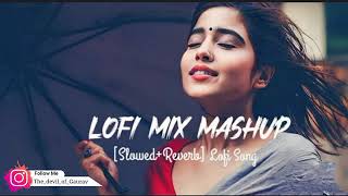 Love Mashup 2023  30 min lofi Music  Slowed Reverb  Romantic Hindi Lofi Songs Lofi chill lofi [upl. by Eleni423]