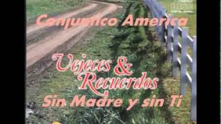 SIN MADRE Y SIN TIConjuntico America [upl. by Eddy289]