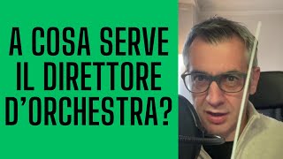 A cosa serve il direttore dorchestra [upl. by Ylhsa955]