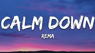 Rema  Calm Down Lyrics [upl. by Wang]