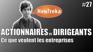 Actionnaires VS Dirigeants  ce que veulent les entreprises  Heureka 27 [upl. by Justina]