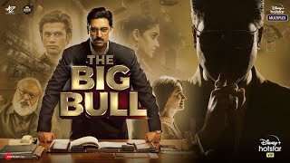 The Big Bull  FULL MOVIE 4K HD FACTS Abhishek Bachchan Ajay Devgn  An Unreal Story  Fanmade [upl. by Stanislas]