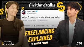 Diving into Freelancing and Skill Development ft Shreya Pattar  Ep 01 Arithmótalks [upl. by Artima]