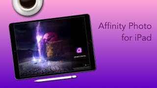 Affinity Photo for iPad [upl. by Ahsinna154]