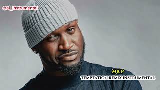 Mr P  temptation refix instrumental [upl. by Ahsram]