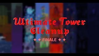 THE FINALE  JTOH  Ultimate Tower Cleanup 7 [upl. by Eibob]