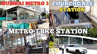 Mumbai Aqualine Metro 3  Churchgate Station Metro 3  BKC Station Mumbai Metro 3 Latest Update [upl. by Ajed]