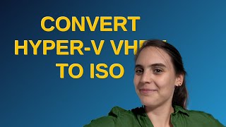 Convert HyperV vhdx to iso [upl. by Oraneg]