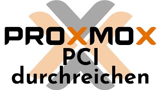 TUT Proxmox  PCIGeräte durchreichen 4K  DE [upl. by Pentha64]