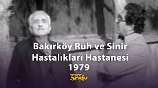 Bakırköy Ruh ve Sinir Hastalıkları Hastanesi 1979  TRT Arşiv [upl. by Noterb]