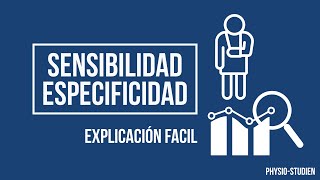 Sensibilidad y Especificidad EXPLICADO FÁCIL  PHYSIOSTUDIEN 🧠📊 [upl. by Melia]