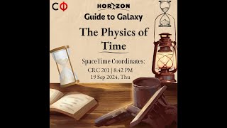 The Physics of Time  Guide to Galaxy  Horizon [upl. by Ambrosane]