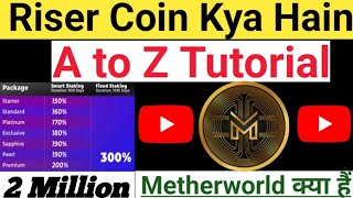 Riser Coin Full Tutorial  Metherworld How To Earn Money from Metherworld [upl. by Halima]