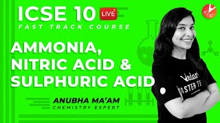 Ammonia Nitric Acid and Sulphuric Acid  ICSE Chemistry Class 10  Anubha Mam  Vedantu 9 amp 10 [upl. by Buckie561]