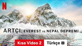 Artçı Everest ve Nepal Depremi Sezon 1 Kısa Video 2 altyazılı  Türkçe fragman  Netflix [upl. by Alfred]