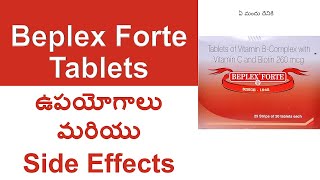 Beplex Forte Tablet Uses and Side Effects in Telugu  Tablets of Vitamin B Complex with Vitamin C [upl. by Ledairam359]