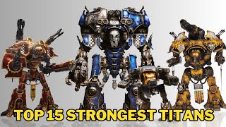 The 15 Strongest Titans of Warhammer 40K Ranked by Size and Power  Warhammer 40K Lore [upl. by Spearman]