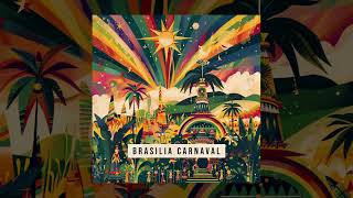 Brasilia Carnaval  Chocolats  Pessio Nu Disco Tropical ReEdit [upl. by Allertse]