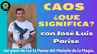 EL CAOS ES FALTA DE CREACIÓN CON JOSÉ LUIS PARISE CON 26 [upl. by Auohp347]