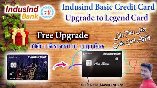 Indusind Basic Credit Card upgrade to Legend Credit Card full details in Tamil Tech and Technics [upl. by Htabazile]