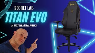 SECRET LAB TITAN EVO 2022  le haut de gamme des sièges Gaming [upl. by Roth]