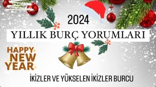 Ä°KÄ°ZLER BURCU  YÃœKSELEN Ä°KÄ°ZLER BURCU 2024 YILLIK YORUM astroloji 2024 ikizlerburcu [upl. by Urson]