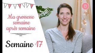 17ème semaine de grossesse – Le regain d’énergie [upl. by Josy618]