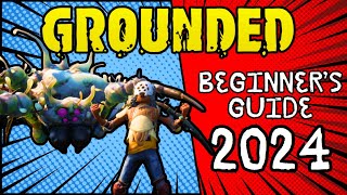 Grounded  2024 COMPLETE BEGINNERS GUIDE [upl. by Faye]