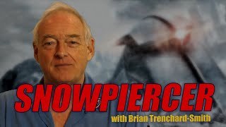 Brian TrenchardSmith on SNOWPIERCER [upl. by Aveer]