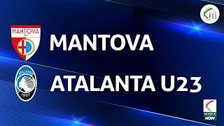 Mantova  Atalanta U23 11  Gli Highlights [upl. by Len400]