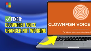 How To Fix  The Clownfish Voice Changer Doesnt Working Windows 1011 [upl. by Oiramal]