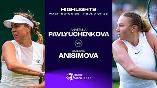 Anastasia Pavlyuchenkova vs Amanda Anisimova  2024 Washington DC Round of 16 WTA Match Highlights [upl. by Sremmus588]