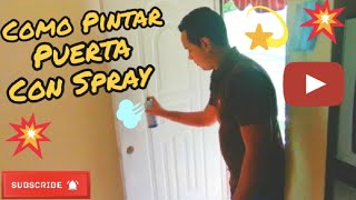 COMO PINTAR PUERTAS CON SPRAY DE BLANCO COMO PINTAR PUERTA DE METAL CON SPRAY [upl. by Germann29]