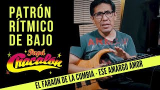 Ese Amargo Amor  Chacalón  EXPLICACIÓN PATRÓN DE BAJO [upl. by Job]