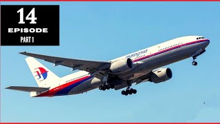 Malaysia Airlines Flight 370  Episode 14 Part 1  Air Crash investigation 2020 [upl. by Teirrah389]