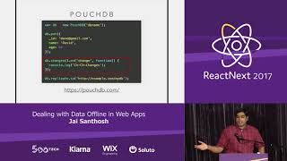 Jai Santhosh Dealing with Data Offline in Web Apps — ReactNext 2017 [upl. by Ayotal]