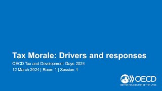 OECD Tax and Development Days 2024 Day 1 Room 1 Session 4 Tax Morale Drivers and responses [upl. by Anawot983]