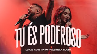 Lukas Agustinho Gabriela Rocha  Tu És Poderoso Ao Vivo [upl. by Sutelc]