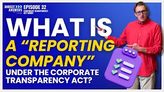 What is a “Reporting Company” under The Corporate Transparency Act [upl. by Vacuva809]