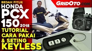 Honda PCX 150 Tutorial Penggunaan dan Seting Keyless l Test Ride Review l GridOto [upl. by Sells]